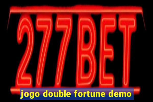 jogo double fortune demo